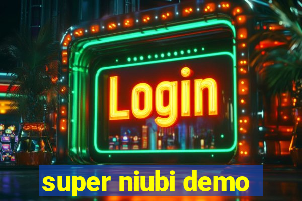 super niubi demo